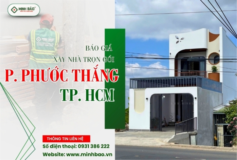Dịch vụ xây nhà trọn gói phường Phước Thắng HCM