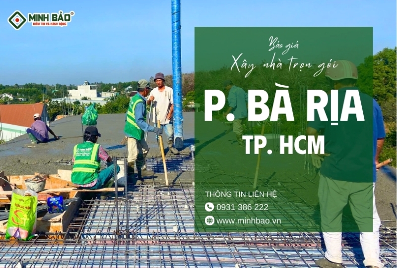 Minh Bảo xây nhà trọn gói phường Bà Rịa HCM