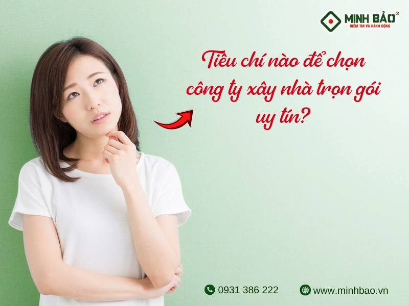 Tiêu chi nào để chọn công ty xây nhà uy tín?