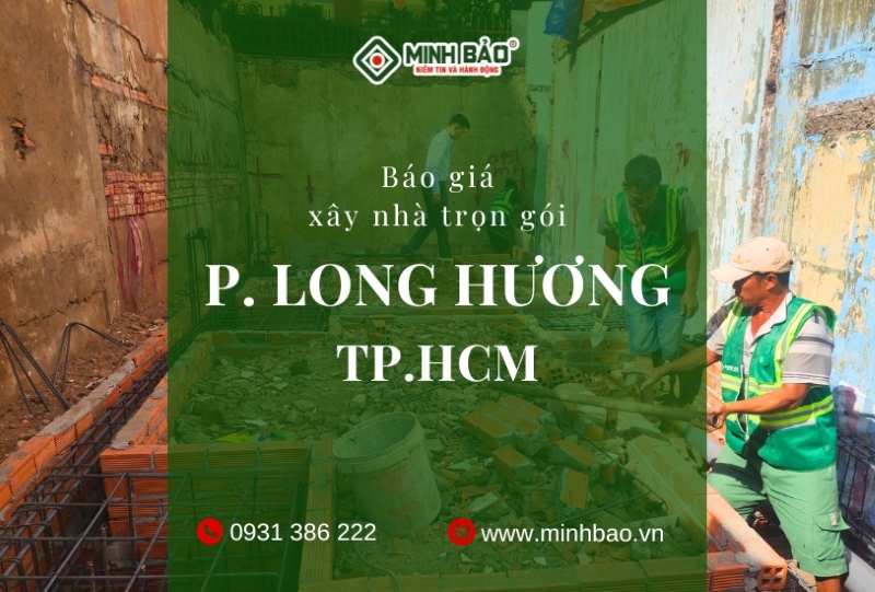 Tìm hiểu dịch vụ xây nhà trọn gói phường Long Hương HCM