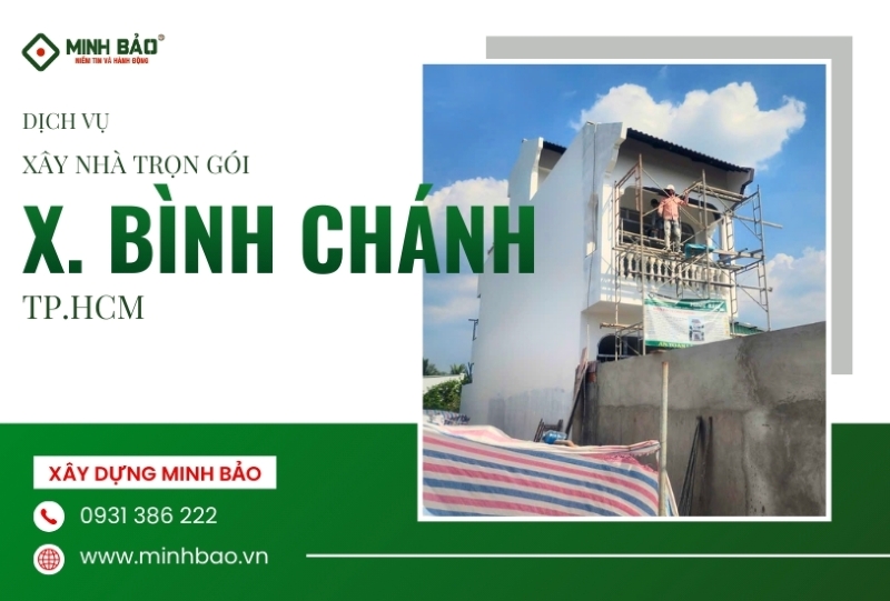 Tìm hiểu dịch vụ xây nhà trọn gói xã Bình Chánh HCM