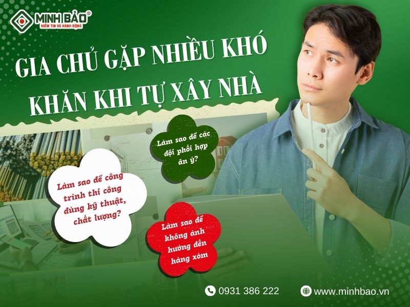 Tự xây nhà khiến nhiều gia chủ gặp khó khăn
