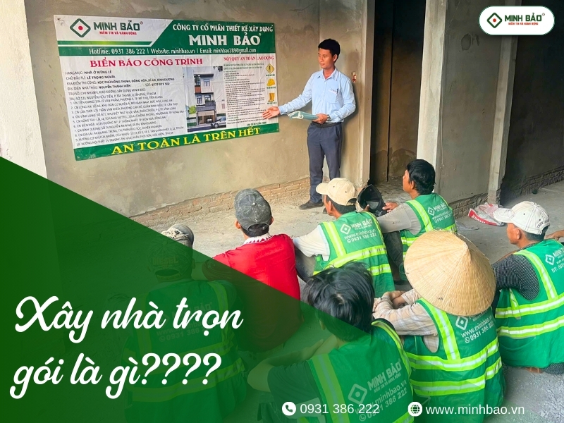 Xây nhà trọn gói là gì?