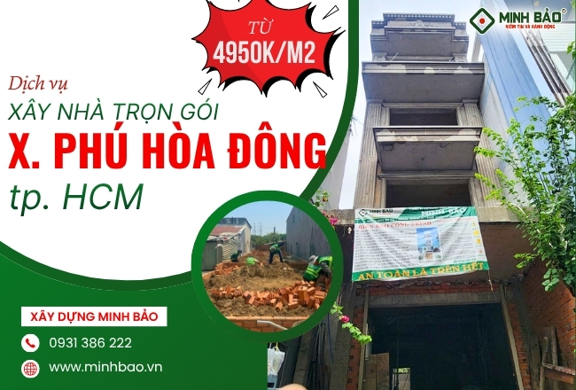 Dịch Vụ Xây Nhà Trọn Gói Xã Phú Hòa Đông HCM Từ Minh Bảo