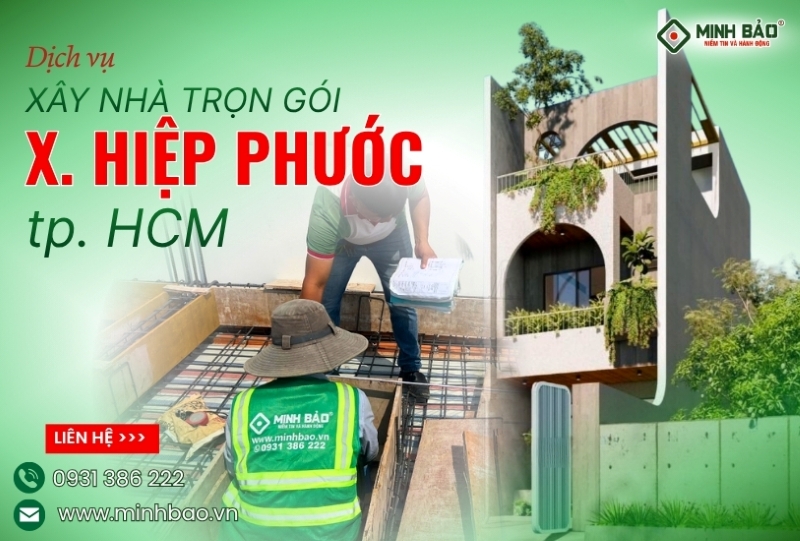 Công ty xây nhà trọn gói xã Hiệp Phước HCM uy tín