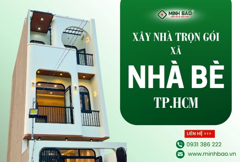 Dịch vụ xây nhà trọn gói xã Nhà Bè HCM chất lượng