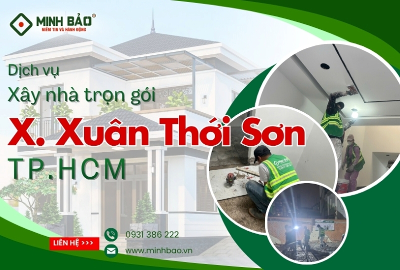 Dịch vụ xây nhà trọn gói xã Xuân Thới Sơn HCM