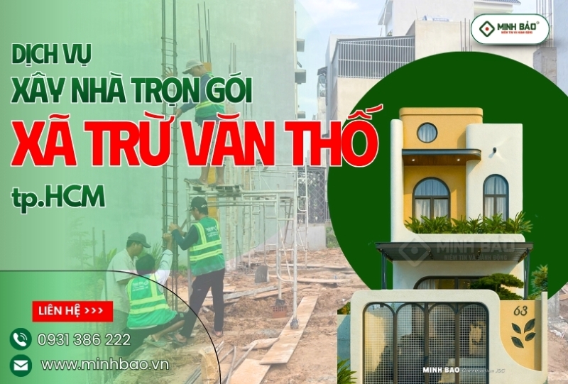 Tìm hiểu về xây nhà trọn gói xã Trừ Văn Thố HCM