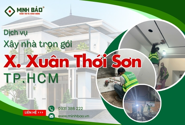 Xây Nhà Trọn Gói Xã Xuân Thới Sơn HCM | Miễn Phí Thiết Kế