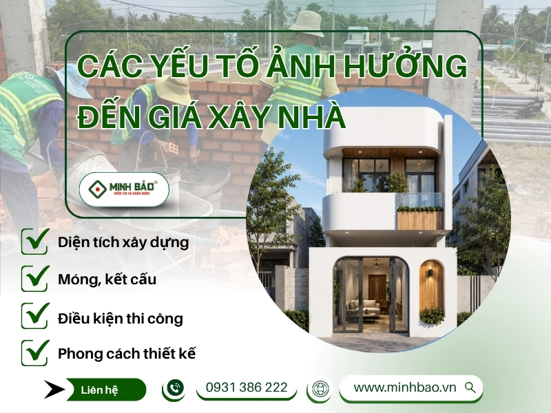 Các yếu tố ảnh hưởng đến giá xây nhà