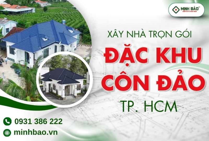 Dịch vụ xây nhà trọn gói đặc khi Côn Đảo