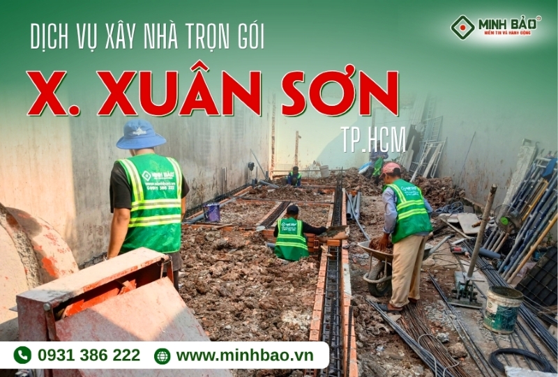 Dịch vụ xây nhà trọn gói xã Xuân Sơn HCM