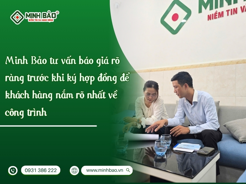 Minh Bảo tư vấn báo giá rõ ràng