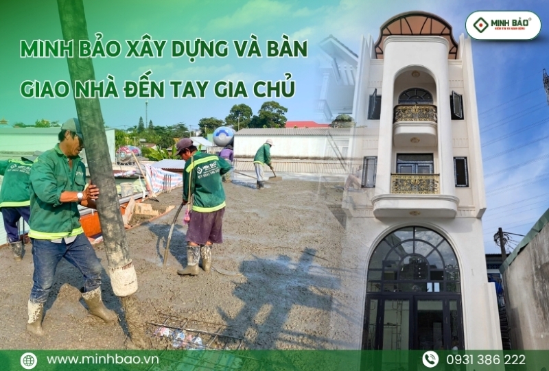 Minh Bảo xây dựng và bàn giao nhà cho gia chủ