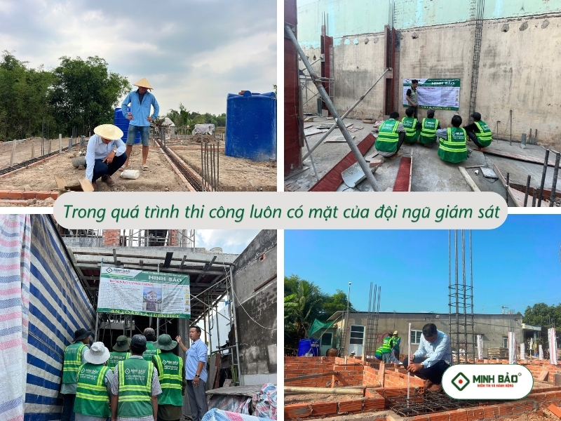 Trong quá trình xây dựng luôn có mặt của đội ngũ giám sát