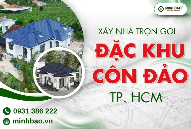 Báo Giá Xây Nhà Trọn Gói Đặc Khu Côn Đảo HCM Hiện Nay