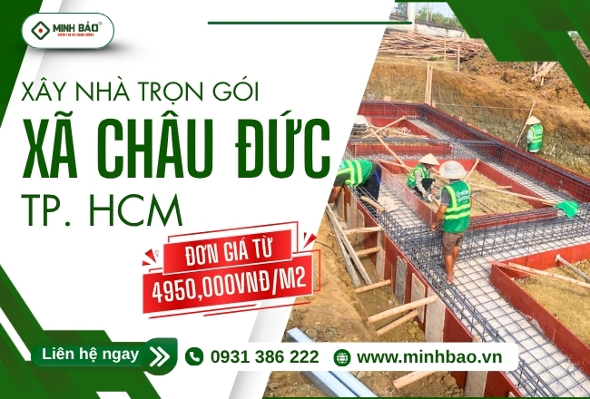 Báo Giá Xây Nhà Trọn Gói Xã Châu Đức HCM Mới Nhất