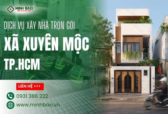 Kinh Nghiệm Xây Nhà Trọn Gói Xã Xuyên Mộc HCM Chất Lượng