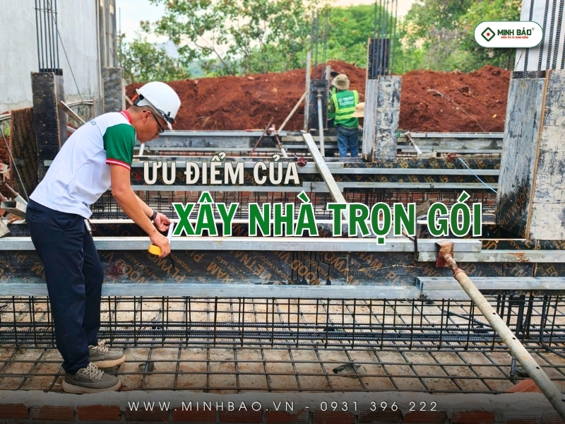 Tìm hiểu ưu điểm của dịch vu xây nhà trọn gói