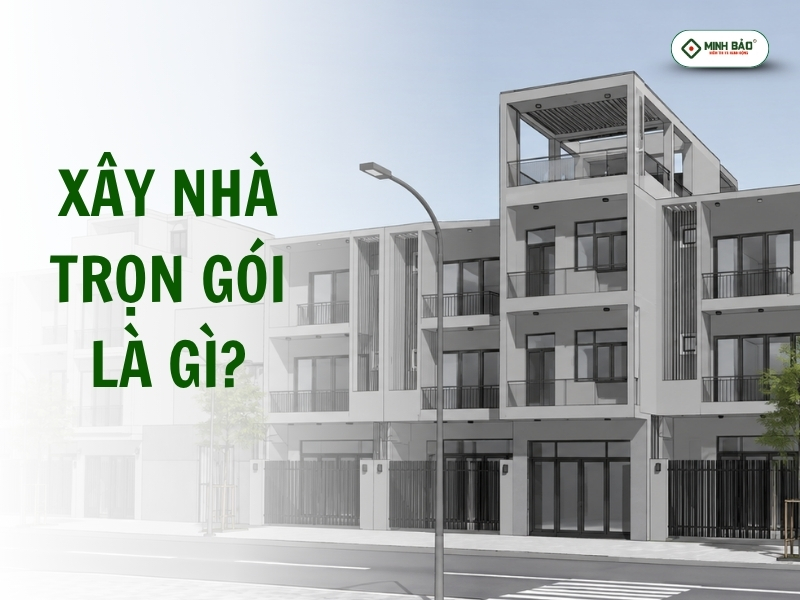 xây nhà trọn gói là gì?